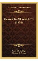 Heaven to All Who Love (1874)