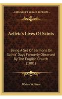 Aelfric's Lives of Saints