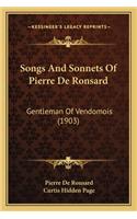 Songs and Sonnets of Pierre de Ronsard