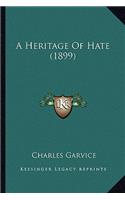 A Heritage Of Hate (1899): (English)