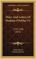 Diary And Letters Of Madame D'Arblay V2: 1785-1788 (1876)