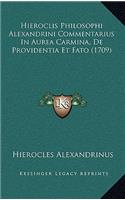Hieroclis Philosophi Alexandrini Commentarius In Aurea Carmina, De Providentia Et Fato (1709)