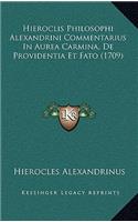 Hieroclis Philosophi Alexandrini Commentarius In Aurea Carmina, De Providentia Et Fato (1709)