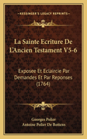 Sainte Ecriture De L'Ancien Testament V5-6