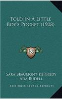 Told In A Little Boy's Pocket (1908)