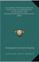 Allgemeine Witterungskunde Nach Dem Gegenwartigen Standpunkte Der Meterologischen Wissenschaft (1887)