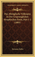 Das Altenglische Volksepos In Der Ursprunglichen Strophischen Form, Part 1-2 (1883)