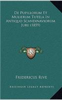 de Pupillorum Et Mulierum Tutela in Antiquo Scandinaviorum Jure (1859)