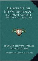 Memoir of the Life of Lieutenant-Colonel Vassall