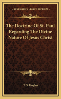 The Doctrine Of St. Paul Regarding The Divine Nature Of Jesus Christ