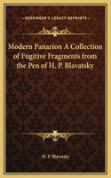 Modern Panarion A Collection of Fugitive Fragments from the Pen of H. P. Blavatsky