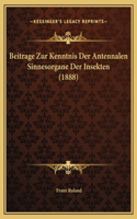 Beitrage Zur Kenntnis Der Antennalen Sinnesorgane Der Insekten (1888)