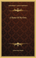 A Home Of My Own
