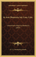 de Arte Obstetricia Aul. Corn. Celsi.