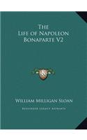 The Life of Napoleon Bonaparte V2