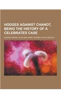 Hodges Against Chanot, Being the History of a Celebrated Case