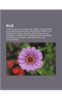 Ru: Ukraina, Galicja, Waregowie, Grody Czerwie Skie, Ru Czerwona, Bia Oru, Zakarpacie, Gramoty Na Brzozowej Korze, Rusowie(Polish)