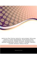 Articles on Textile Artists, Including: William Shipley, Yinka Shonibare, Faith Ringgold, Amelia Fowler, Debbie Stoller, Morris & Co., Joann Giordano,