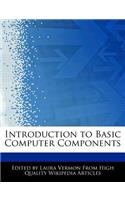 Introduction to Basic Computer Components