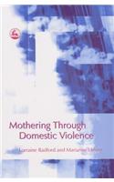 Mothering Through Domestic Violence