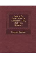 Murs Et Coutumes de L'Algerie