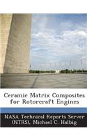 Ceramic Matrix Composites for Rotorcraft Engines