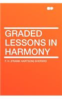 Graded Lessons in Harmony