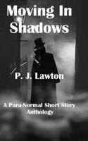 Moving In Shadows: (English)