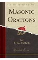 Masonic Orations (Classic Reprint)