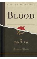 Blood (Classic Reprint)