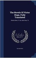The Novels Of Victor Hugo, Fully Translated: Ninety-three, Tr. By Jules Gray. 2v