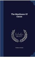 Manliness Of Christ: (English)