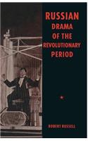 Russian Drama of the Revolutionary Period