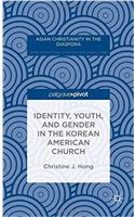 Identity, Youth, and Gender in the Korean American Church