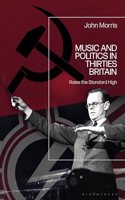 Music and Politics in Thirties Britain