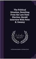 Political Situation, Resulting From the Late State Election. Herald Interview With Peter B. Sweeny