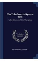 Title-deeds to Nyassa-land