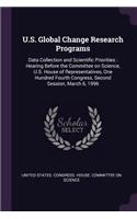 U.S. Global Change Research Programs: Data Collection and Scientific Priorities: Hearing Before the Committee on Science, U.S. House of Representatives, One Hundred Fourth Congress, Seco