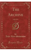 The Archive, Vol. 87: Fall 1974 (Classic Reprint)
