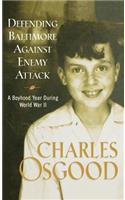 Defending Baltimore Against Enemy Attack: A Boyhood Year During World War II(English)