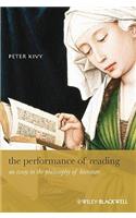 The Performance of Reading: An Essay in the Philosophy of Literature