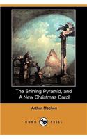 Shining Pyramid, and a New Christmas Carol (Dodo Press)