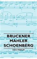 Bruckner - Mahler - Schoenberg