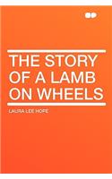 The Story of a Lamb on Wheels