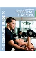 The Complete Guide to Personal Training