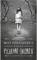 Miss Peregrine's Home for Peculiar Children