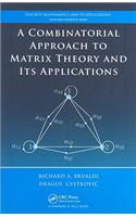 A Combinatorial Approach to Matrix Theory and Its Applications