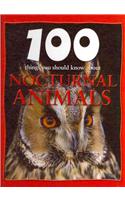 Nocturnal Animals: (100 Things You Should Know About (2))