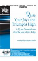 Raise Your Joys and Triumphs High