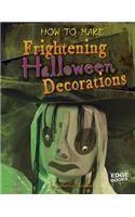 How to Make Frightening Halloween Decorations